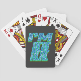 I’m Here Playing Cards