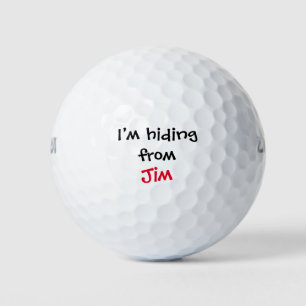 I’m Hiding From Custom Name Funny Golf Balls