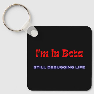 I’m in Beta – Still Debugging Life | Metal Keychai Key Ring