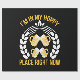 I m in my hoppy place right now wrapping paper