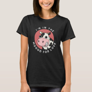 I m In The Mood For Love Cow Pun T-Shirt