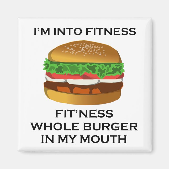 I’m Into Fitness Burger Magnet (Front)