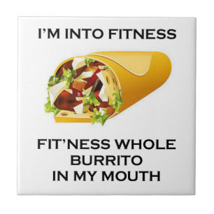 I’m Into Fitness Burrito Tile