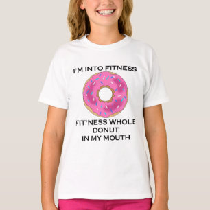 I’m Into Fitness Doughnut T-Shirt