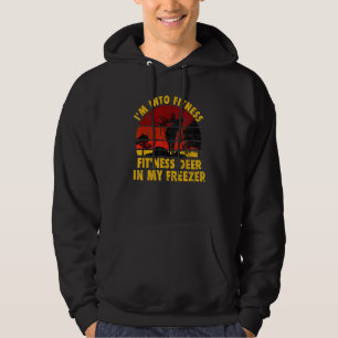 I m Into Fitness Fit Ness Deer In My Freezer Hunt Hoodie