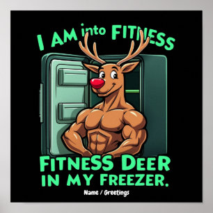 I’m Into Fitness, Fitness Deer in My Freezer Funny Poster