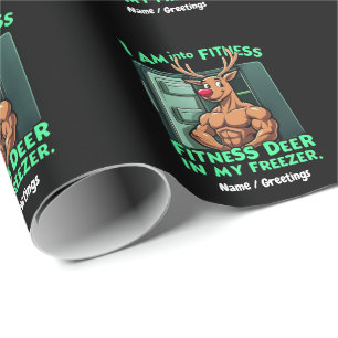 I’m Into Fitness, Fitness Deer in My Freezer Funny Wrapping Paper