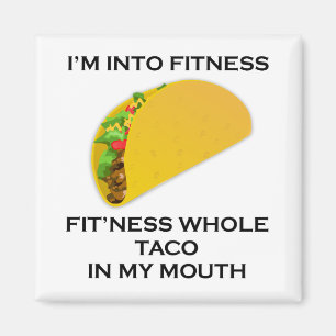 I’m Into Fitness Taco Magnet