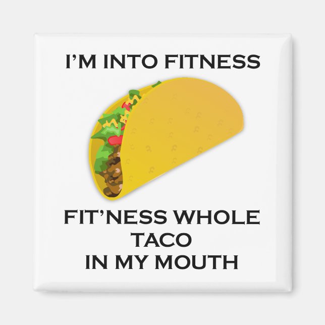 I’m Into Fitness Taco Magnet (Front)