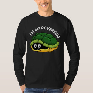 I m Introverting Reptile Sea Animal Tortoise Turtl T-Shirt
