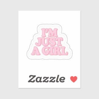 I’m Just A Girl Sticker– Cute Pink Quote Aesthetic
