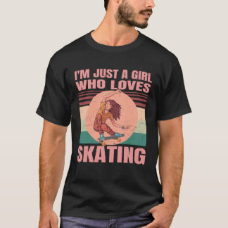 I m Just A Girl Who Loves Skating  Cute Retro Skat T-Shirt