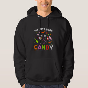 I M Just Here For The Candy Food Halloween Humour Hoodie