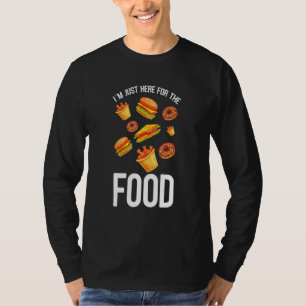 I´m Just Here For The Food Burger Donut And Chick T-Shirt