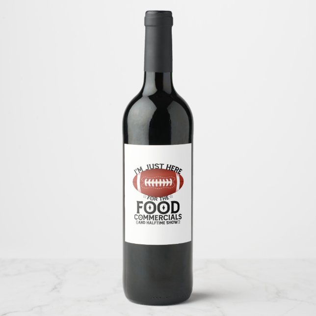 I’m Just Here For The Food Commercials And ... Wine Label (Front)