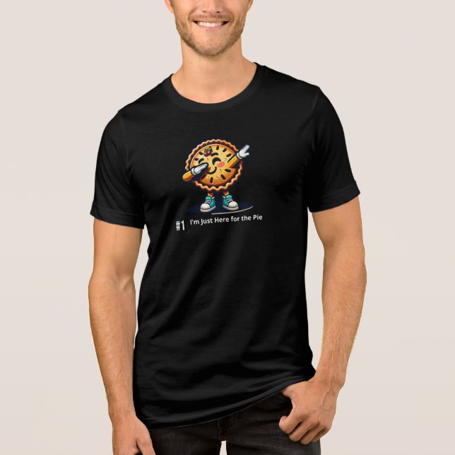 I’m Just Here for the Pie Tri-Blend Shirt (Front)