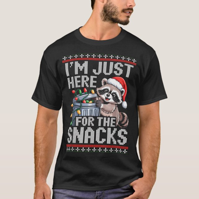 I’m Just Here For The Snacks Raccoon Christmas Ugl T-Shirt (Front)