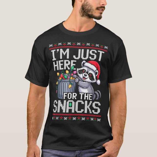 I’m Just Here For The Snacks Raccoon Christmas Ugl T-Shirt (Front)