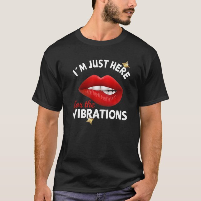 I´m just here for the Vibrations - Deaf Awareness  T-Shirt (Front)