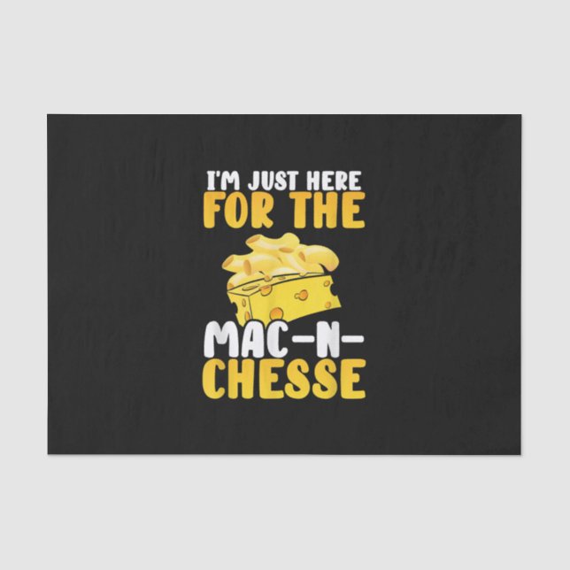 I’m Just Here  Mac And Cheese Thanksgiving Dinner Tissue Paper (Front)
