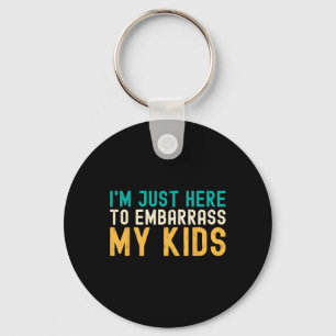 I&#; m Just Here To Emrr My Kids Cool Dad Joke Fat Key Ring