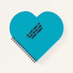 I’m Just Here to Take Notes and Judge Things Notebook