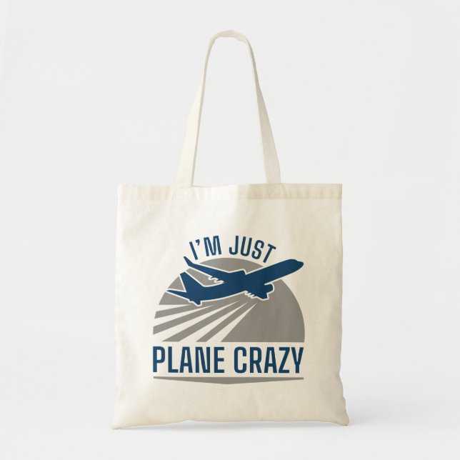 I’m Just Plane Crazy Tote Bag (Front)