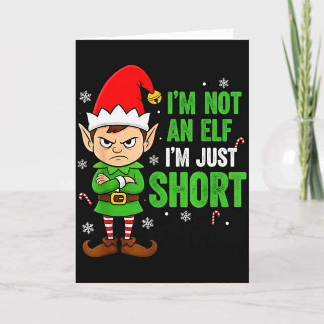 I’m Just Short Funny Elf Christmas  Card (Front)