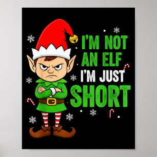 I’m Just Short Funny Elf Christmas  Poster