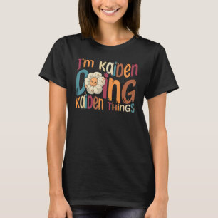 I m Kaiden Doing Kaiden Things Groovy Retro Kaide T-Shirt