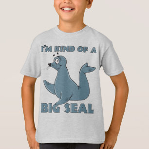 I’m Kind Of A Big Seal T-Shirt