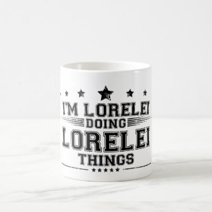 i’m Lorelei doing Lorelei things  Coffee Mug