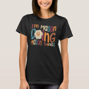 I m Mason Doing Mason Things Groovy Retro Mason T-Shirt
