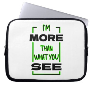 I’m More Than What You See Bold Typography Design Laptop Sleeve