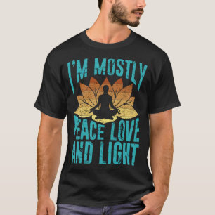 I m Mostly Peace Love And Light Retro Yoga  Namast T-Shirt