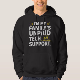 I´m my Family´s unpaid tech support funny Engineer Hoodie