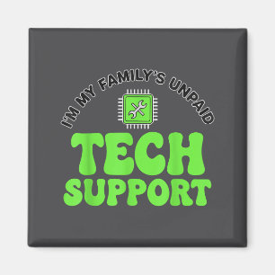 I’m My Family’s Unpaid Tech Supr, Computer Nerd Magnet