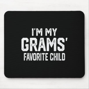 I’m My Grams’ Favorite Child Funny Family Kids Val Mouse Mat