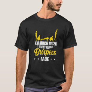 I´m nicer than my resting burpees face Design Prem T-Shirt