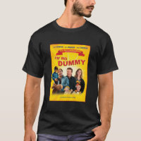 I’M NO DUMMY T-Shirt