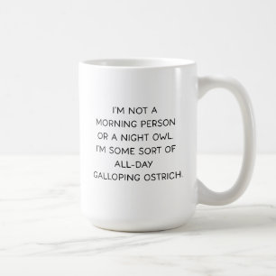 I’m Not a Morning Person Funny Busy Life Coffee Mug