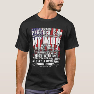 I m Not A Perfect Son But My Crazy Mum Loves Me Mo T-Shirt