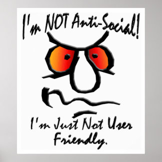 I’m Not Anti-Social (1) Poster