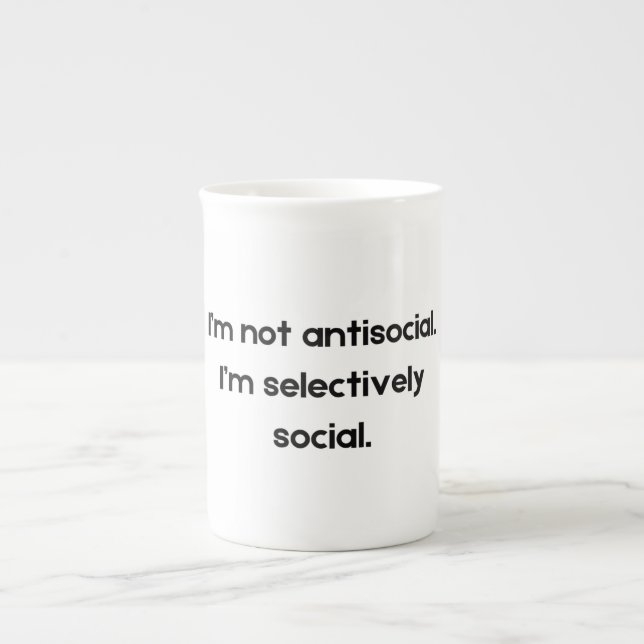 I’m Not Antisocial — I’m Selectively Social | Funn Bone China Mug (Front)