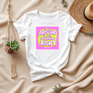 I’m Not Arguing Funny Mother's Day Gift Mum T-Shirt