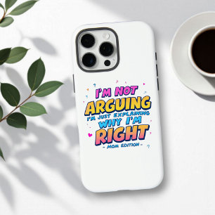 I’m Not Arguing, I’m Right   Funny Mother's Day iPhone 16 Pro Max Case
