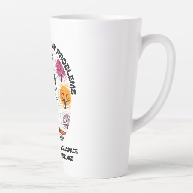 I’M NOT AVOIDING MY PROBLEMS… LATTE MUG (Right)