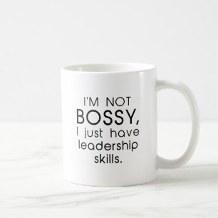 I’m Not Bossy Coffee Mug
