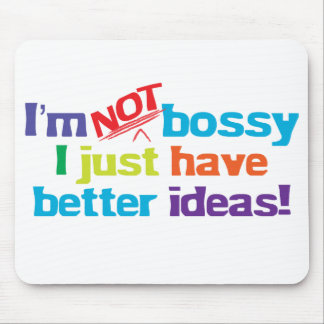 I’m not bossy. mouse mat