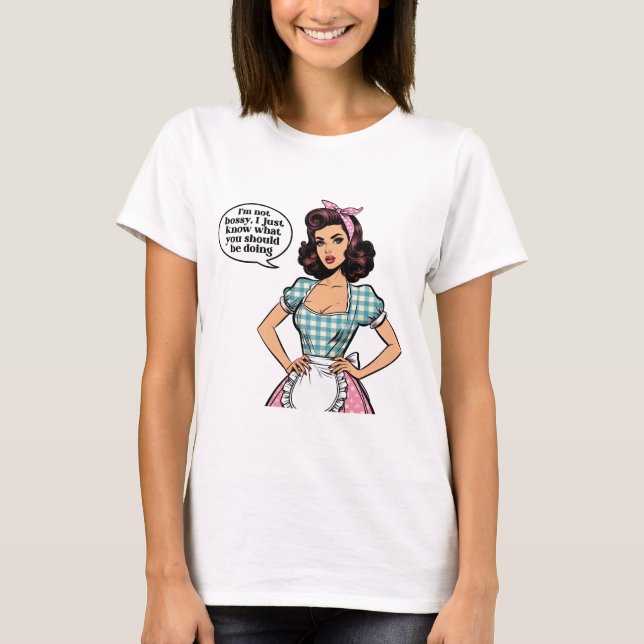 I’m Not Bossy – Sarcastic Girl T-Shirt (Front)